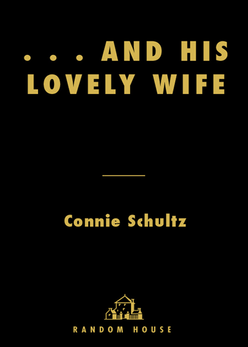 . . . And His Lovely Wife (2007) by Connie Schultz