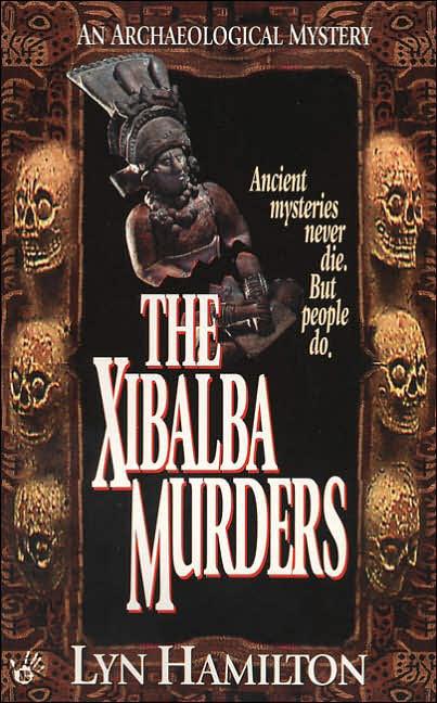 01 _ Xibalba Murders, The by Lyn Hamilton