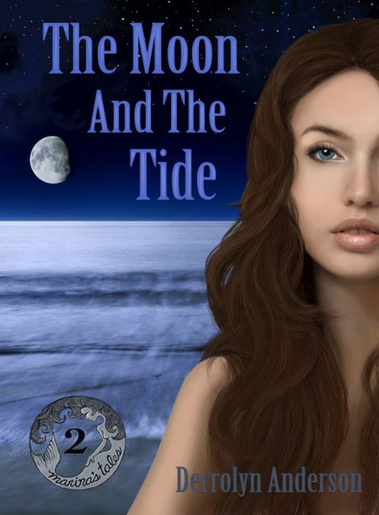 02 The Moon And The Tide - Marina's Tales by Derrolyn Anderson