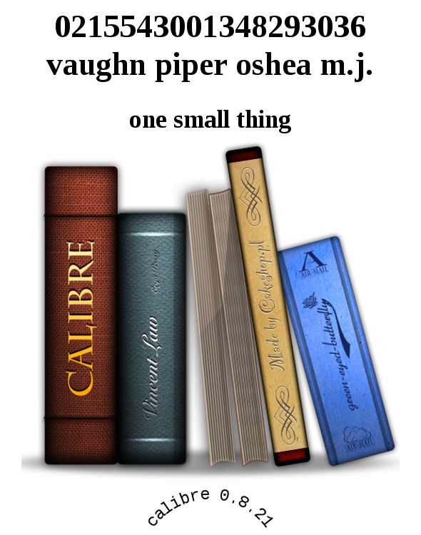 0215543001348293036 vaughn piper oshea m.j. by one small thing