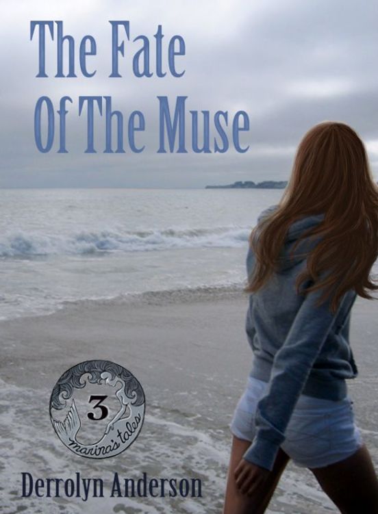 03 The Fate Of The Muse - Marina's Tales by Derrolyn Anderson