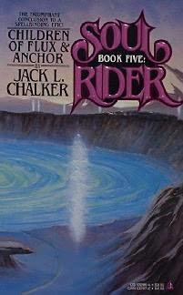 05. Children of Flux and Anchor by Jack L. Chalker