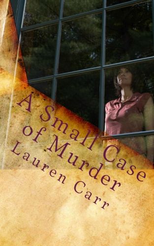 1 A Small Case of Murder by Lauren Carr