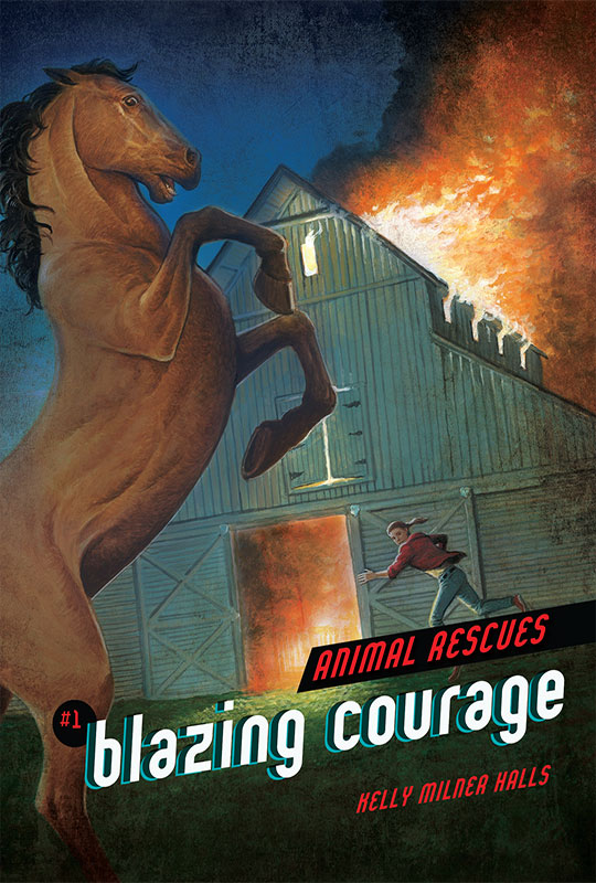 #1 Blazing Courage by Kelly Milner Halls