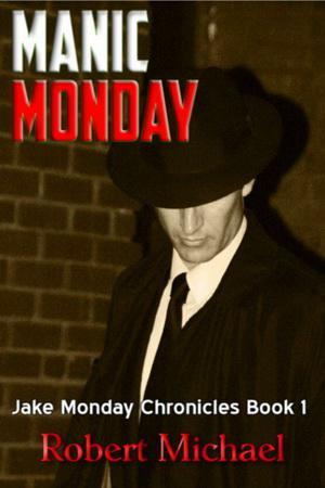 1 Manic Monday by Robert Michael