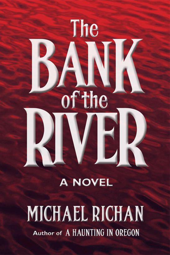 1 The Bank of the River by Michael Richan