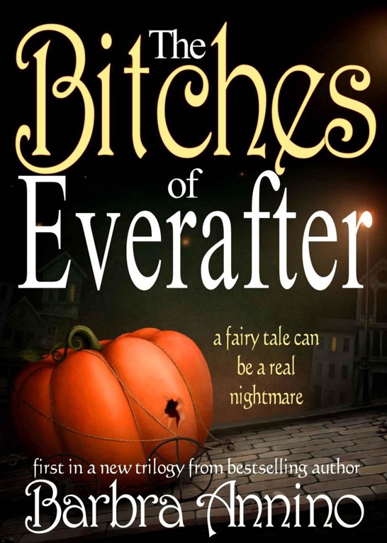 1 The Bitches of Everafter by Barbra Annino