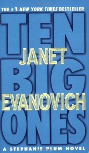 10 Ten Big Ones by Janet Evanovich