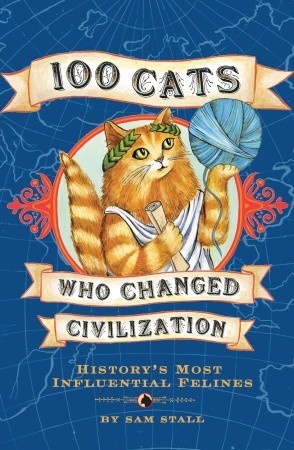 100 Cats Who Changed Civilization (2007)