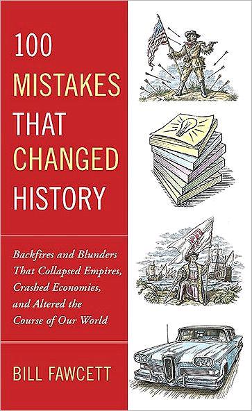 100 Mistakes That Changed History