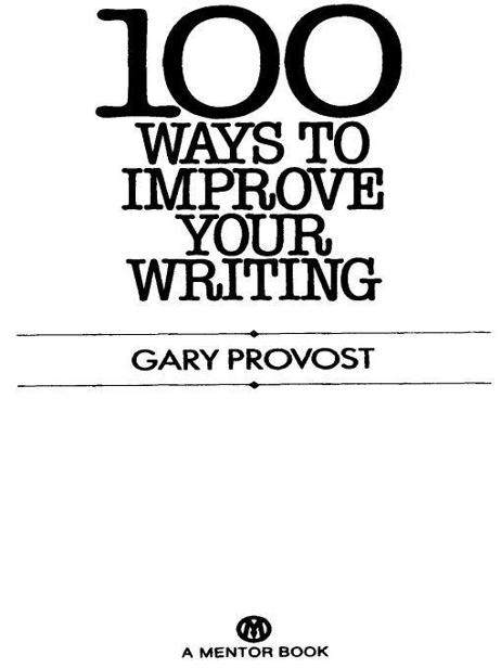 100 Ways to Improve Your Writing (Mentor Series) by Provost, Gary