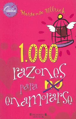 1.000 Razones Para No Enamorarse (2007) by Hortense Ullrich