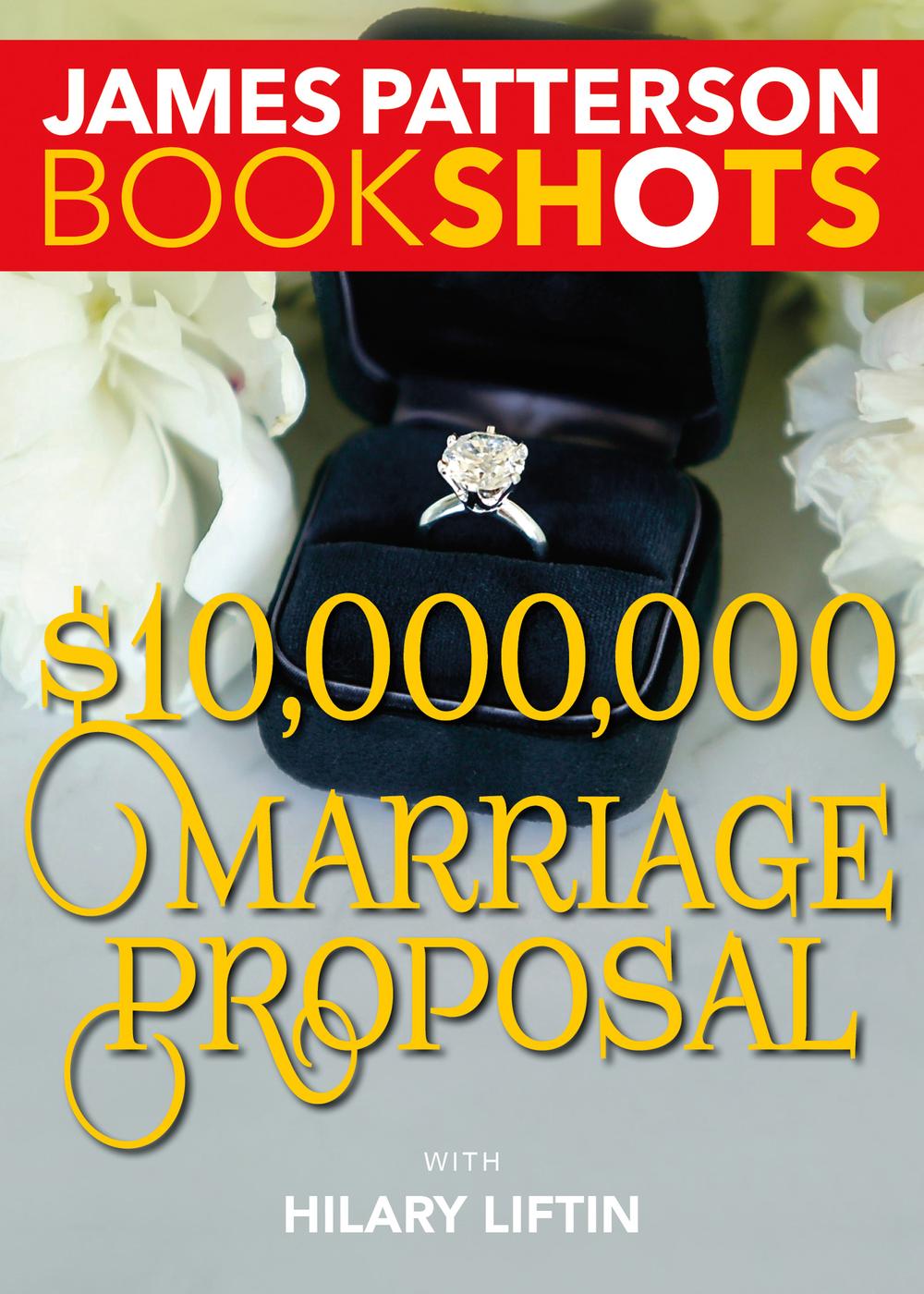 $10,000,000 Marriage Proposal (2016) by James Patterson