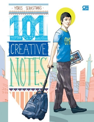 101 Creative Notes (2013) by Yoris Sebastian