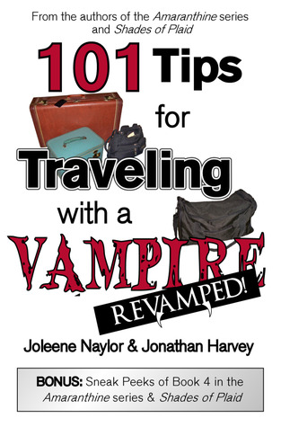 101 Tips for Traveling with a Vampire (2010) by Joleene Naylor