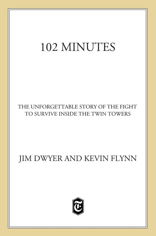 102 Minutes: The Unforgettable Story of the Fight to Survive Inside the Twin Towers by Dwyer, Jim