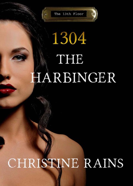 1304 The Harbinger (The 13th Floor) by Christine Rains