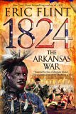 1824: The Arkansas War (2006) by Eric Flint