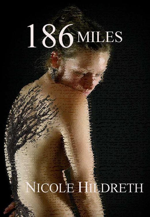 186 Miles by Hildreth, Nicole