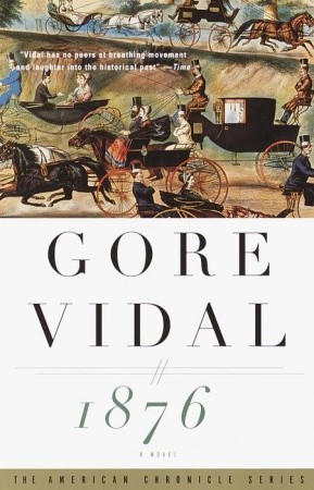 1876 (2000) by Gore Vidal