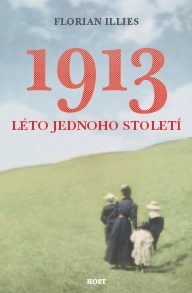 1913. Léto jednoho století (2012) by Florian Illies