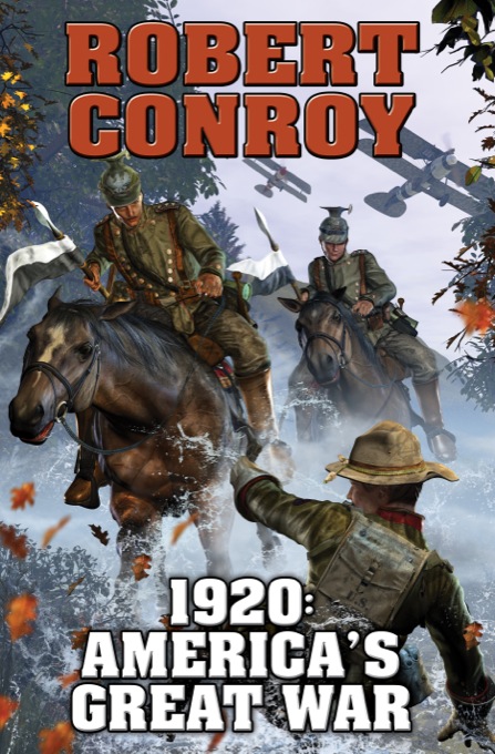 1920: America's Great War-eARC by Robert Conroy