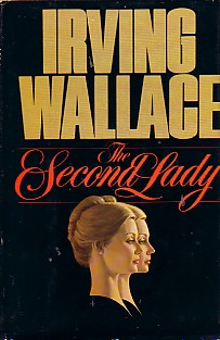 (1980) The Second Lady by Irving Wallace