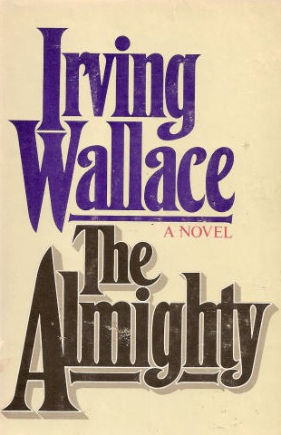 (1982) The Almighty by Irving Wallace