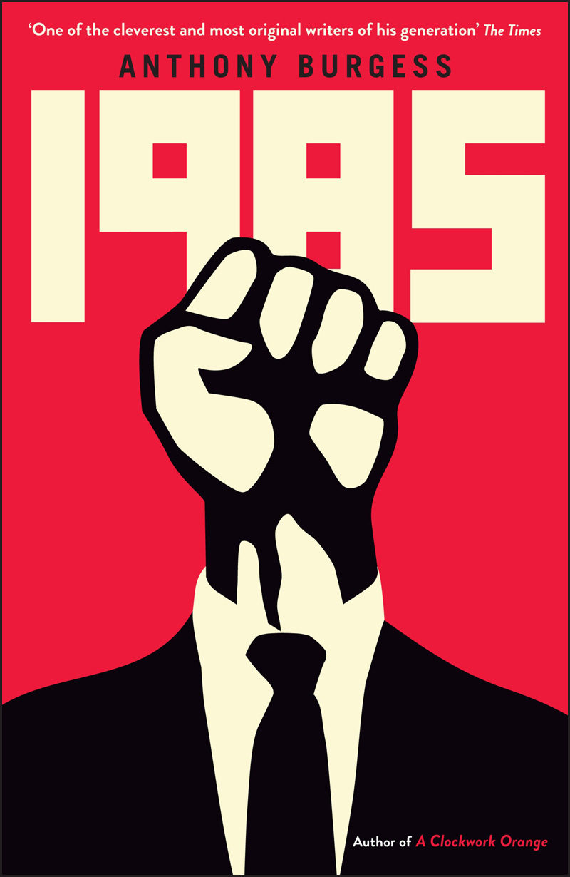 1985 (2013) by Anthony Burgess