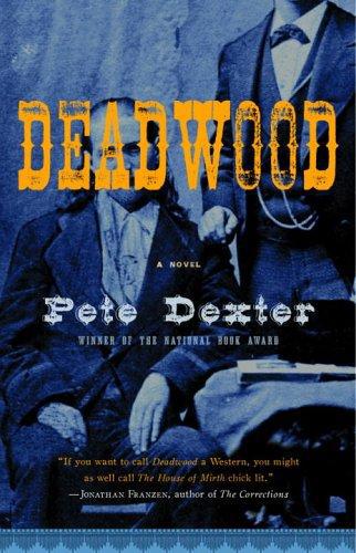 (1986) Deadwood by Pete Dexter