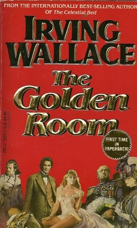 (1988) The Golden Room by Irving Wallace