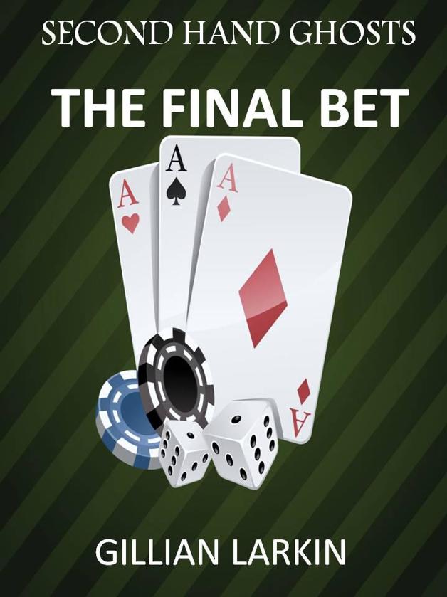 #1Second Hand Ghosts - The Final Bet (A Paranormal Mystery)