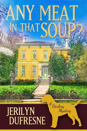 2 Any Meat In That Soup? by Jerilyn Dufresne