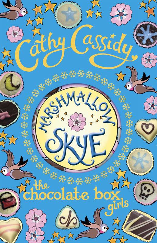 2: Chocolate Box Girls: Marshmallow Skye by Cathy Cassidy