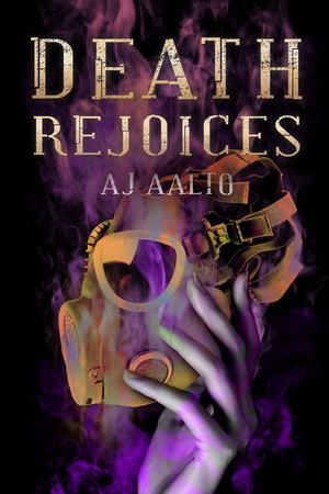 2 Death Rejoices by A.J. Aalto