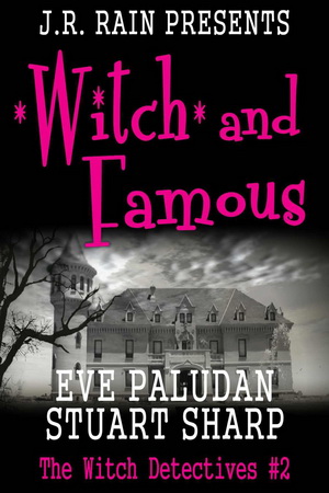 2 Witch and Famous by Eve Paludan