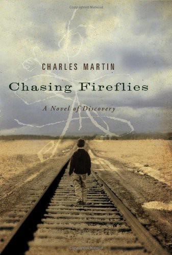 (2007) Chasing Fireflies - A Novel of Discovery