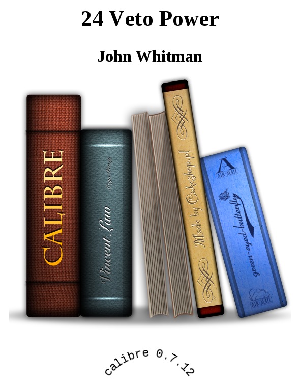 24 Veto Power by John Whitman