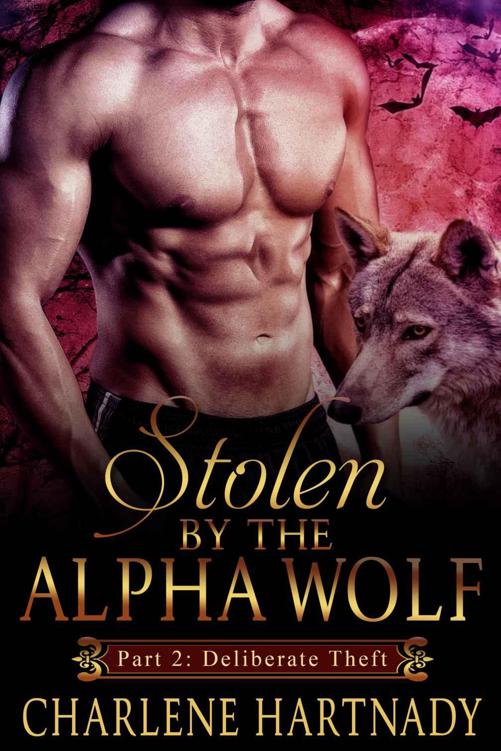 2#Stolen by the Alpha Wolf: Shifter Romance (Deliberate Theft) by Hartnady, Charlene