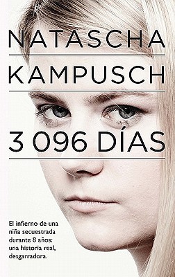 3,096 Días (2010) by Natascha Kampusch