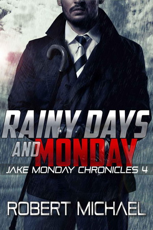 4 Rainy Days and Monday by Robert Michael