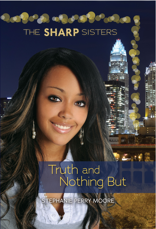 #4 Truth and Nothing But by Stephanie Perry Moore