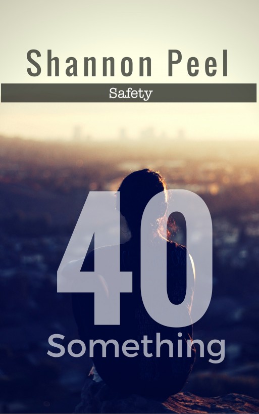 40 Something - Safety