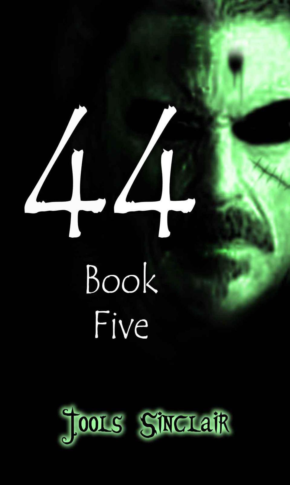 44 Book Five