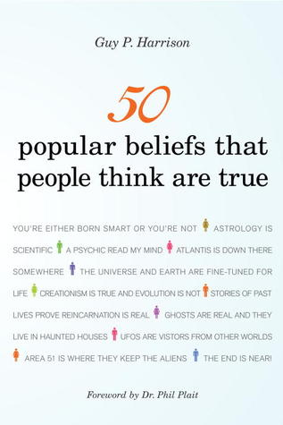 50 Popular Beliefs That People Think Are True (2011) by Guy P. Harrison