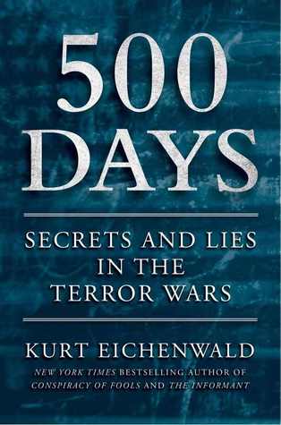 500 Days: Decisions and Deceptions in the Shadow of 9/11 (2012)