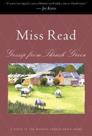 (6/13) Gossip from Thrush Green by Read, Miss