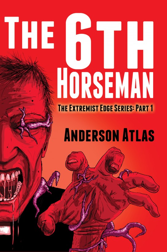 6th Horseman, Extremist Edge Series: Part 1 by Anderson Atlas