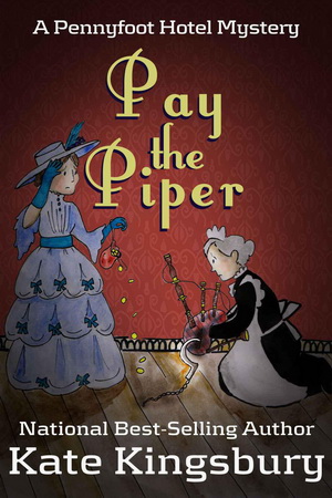 7 Pay the Piper by Kate Kingsbury