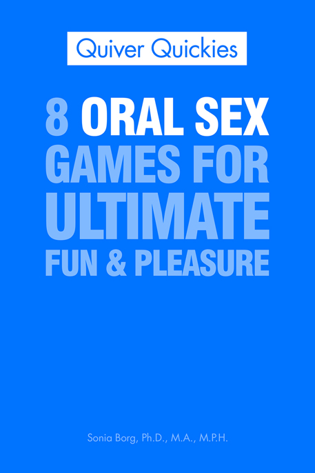 8 Oral Sex Games For Ultimate Fun & Pleasure by Sonia Borg